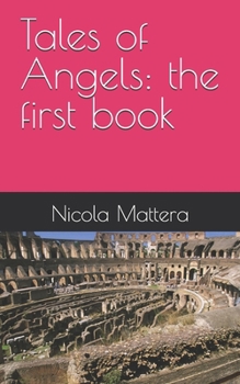 Tales of Angels: the first book (Storie di Angeli)