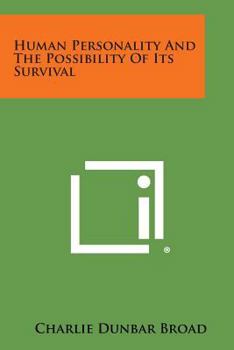 Paperback Human Personality And The Possibility Of Its Survival Book