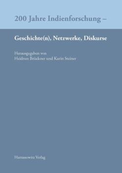 Paperback 200 Jahre Indienforschung - Geschichte(n), Netzwerke, Diskurse [German] Book