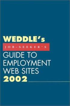 Paperback Weddle's Guide to Employment Web Sites: The Job Seeker's Edition Book