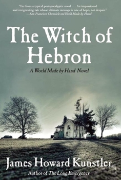 The Witch of Hebron - Book #2 of the World Made by Hand