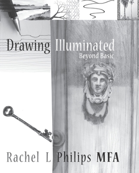 Paperback Drawing Illuminated: Beyond Basic Book