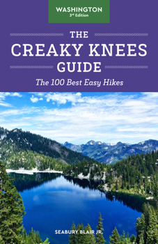 Paperback The Creaky Knees Guide Washington, 3rd Edition: The 100 Best Easy Hikes Book