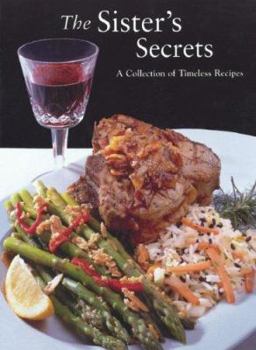 Hardcover The Sister's Secrets: A Collection of Timeless Recipes Book