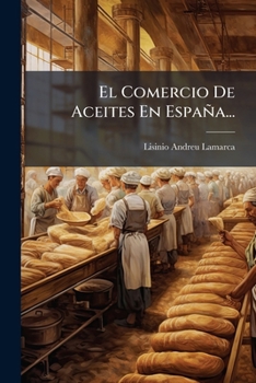 Paperback El Comercio De Aceites En España... [Spanish] Book