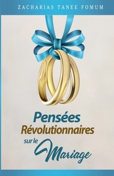 Paperback Pensées Révolutionnaires Sur le Mariage [French] Book