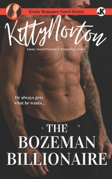 Paperback The Bozeman Billionaire: An Alpha Male Cowboy Erotic Romance Book