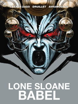 Lone Sloane: Babel - Book #10 of the Lone Sloane