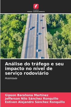 Paperback Análise do tráfego e seu impacto no nível de serviço rodoviário [Portuguese] Book