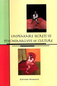 Paperback Unspeakable Secrets and the Psychoanalysis of Culture Book