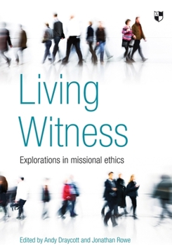 Paperback Living Witness: Explorations in Missional Ethics Book