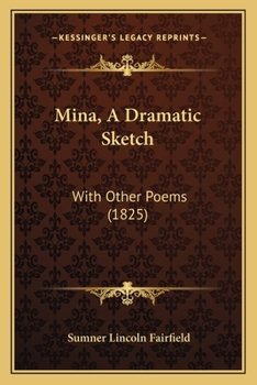 Mina: A Dramatic Sketch, with Other Poems