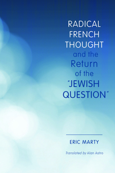 Paperback Radical French Thought and the Return of the Jewish Question Book