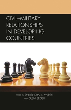 Paperback Civil-Military Relationships in Developing Countries Book