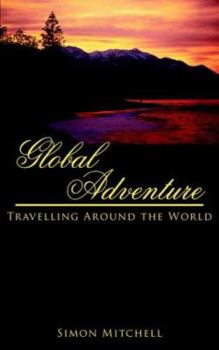 Paperback Global Adventure: Travelling Around the World Book