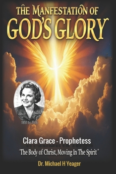 THE MANIFESTATION OF GOD'S GLORY: The Body of Christ Moving In The Spirit