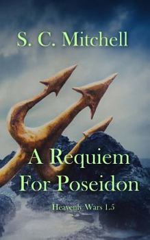 Paperback A Requiem for Poseidon: The Heavenly Wars series - Book 1.5 Book