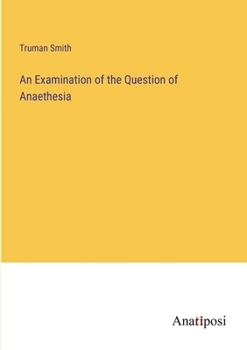 Paperback An Examination of the Question of Anaethesia Book