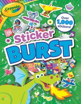 Paperback Crayola: Sticker Burst (a Crayola Sticker Activity Book for Kids) Book