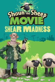 Paperback Shaun the Sheep Movie: Shear Madness Book