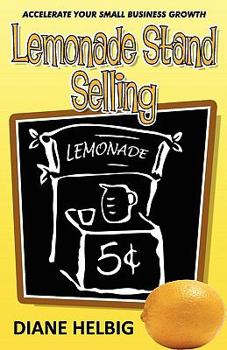 Paperback Lemonade Stand Selling: Accelerate Your Small Business Growth Book