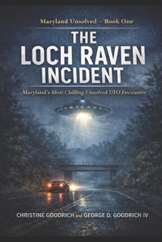 The Loch Raven Incident: Maryland’s Most Chilling Unsolved UFO Encounter (Maryland Unsolved)