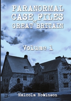 Paperback Paranormal Case Files of Great Britain (Volume 1) Book