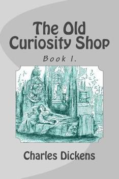 The Old Curiosity Shop - Book #1 of the Old Curiosity Shop
