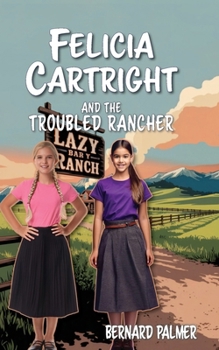 Felicia Cartright and the Troubled Rancher - Book  of the Felicia Cartright