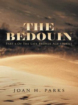 Paperback The Bedouin: Part 4 of the Late Bronze Age Stories Book