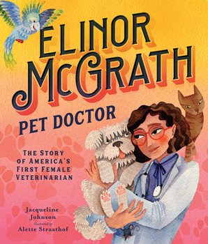 Hardcover Elinor McGrath, Pet Doctor: The Story of America's First Female Veterinarian Book