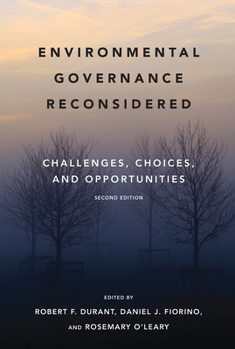 Environmental Governance Reconsidered: Challenges, Choices, and Opportunities - Book  of the American and Comparative Environmental Policy