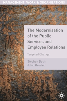 Paperback The Modernisation of the Public Services and Employee Relations: Targeted Change Book