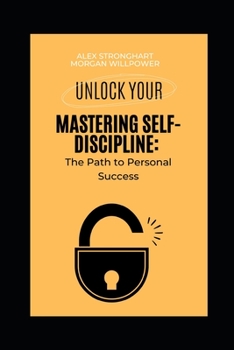 Paperback Mastering Self-Discipline: The Path to Personal Success Book