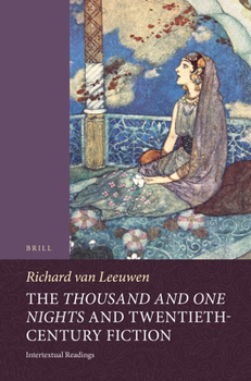 Paperback The Thousand and One Nights and Twentieth-Century Fiction: Intertextual Readings Book