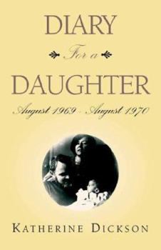 Paperback Diary for a Daughter: August 1969 - August 1970 Book
