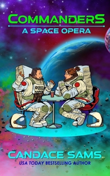 Commanders: A Space Opera