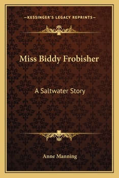 Paperback Miss Biddy Frobisher: A Saltwater Story Book