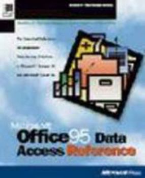 Microsoft Office 95 Data Access Reference: The Essential Reference for Developing Data Access Solutions in Microsoft Access 95 and Microsoft Excel 95 (Microsoft professional editions)