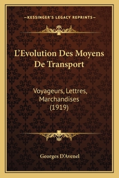 Paperback L'Evolution Des Moyens De Transport: Voyageurs, Lettres, Marchandises (1919) [French] Book