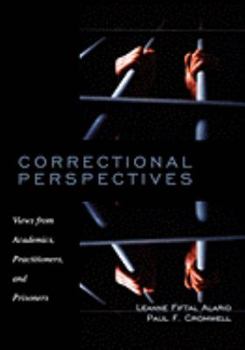 Correctional Perspectives: Views from Academics, Practitioners, and Prisoners