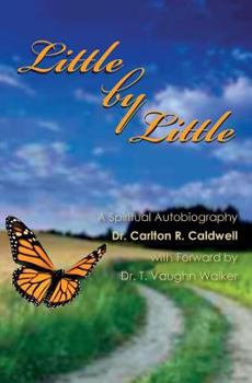 Paperback Little By Little: A Spiritual Autobiography Book