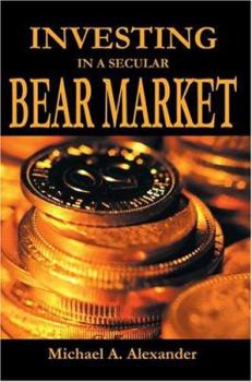 Paperback Investing in a Secular Bear Market Book