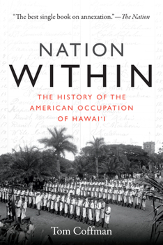 Paperback Nation Within: The History of the American Occupation of Hawai'i Book