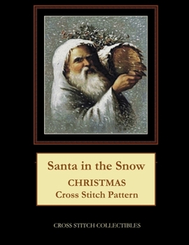 Paperback Santa in the Snow: Christmas Cross Stitch Pattern Book