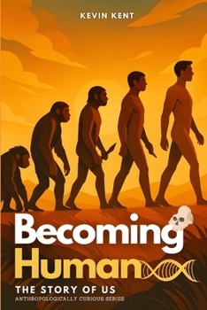 Paperback Becoming Human: The Story of Us Book