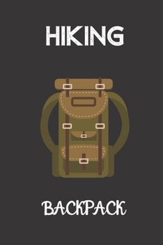 hiking backpack: small lined Hiking Notebook / Travel Journal to write in (6'' x 9'') 120 pages