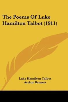 Paperback The Poems Of Luke Hamilton Talbot (1911) Book