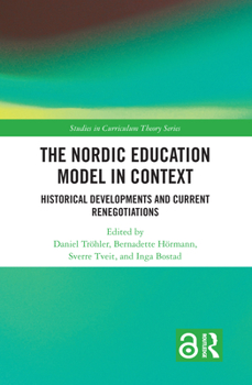 Hardcover The Nordic Education Model in Context: Historical Developments and Current Renegotiations Book