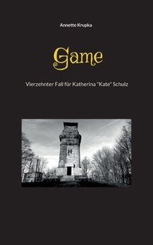 Paperback Game: vierzehnter Fall für Katherina "Kate" Schulz [German] Book